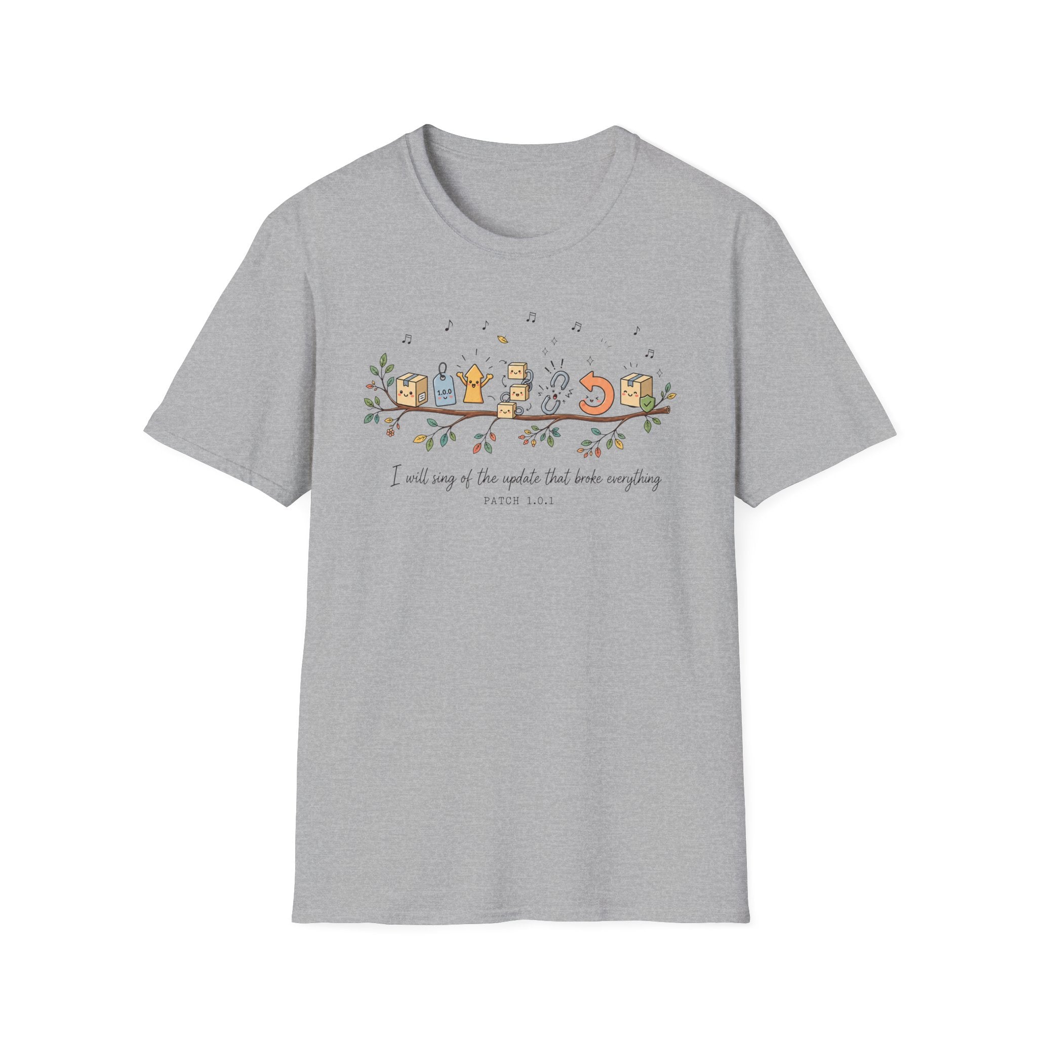 I will sing of the update that broke everything T-Shirt