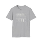 Software Engineering Typography T-Shirt - Definitely not fine