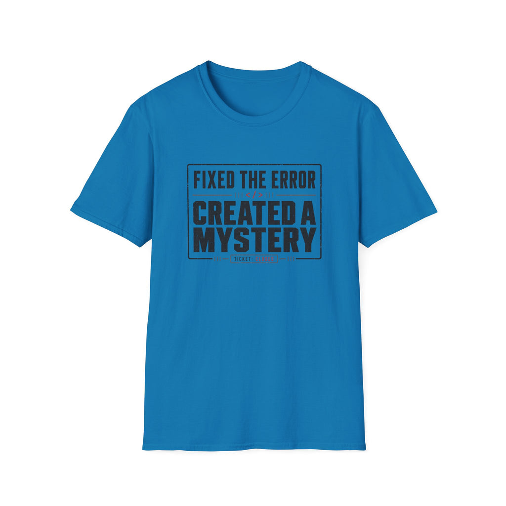 Software Engineering Typography T-Shirt - Fixed the error created a mystery