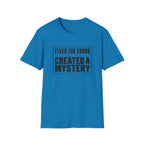 Software Engineering Typography T-Shirt - Fixed the error created a mystery