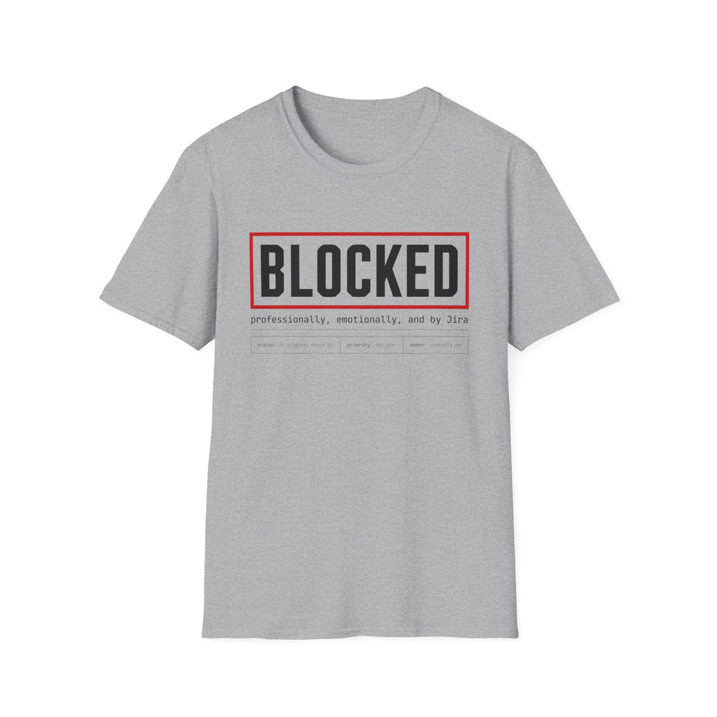Software Engineering Typography T-Shirt - Blocked professionally emotionally and by jira