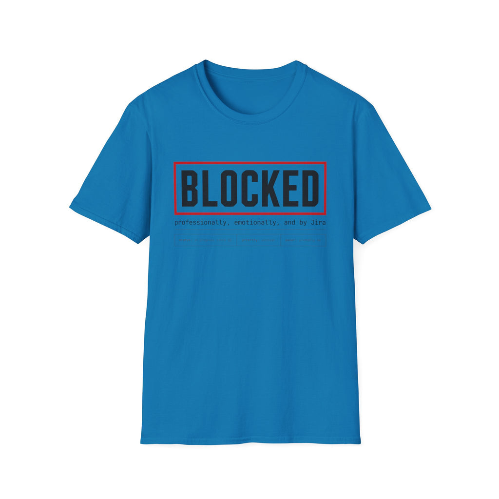 Software Engineering Typography T-Shirt - Blocked professionally emotionally and by jira