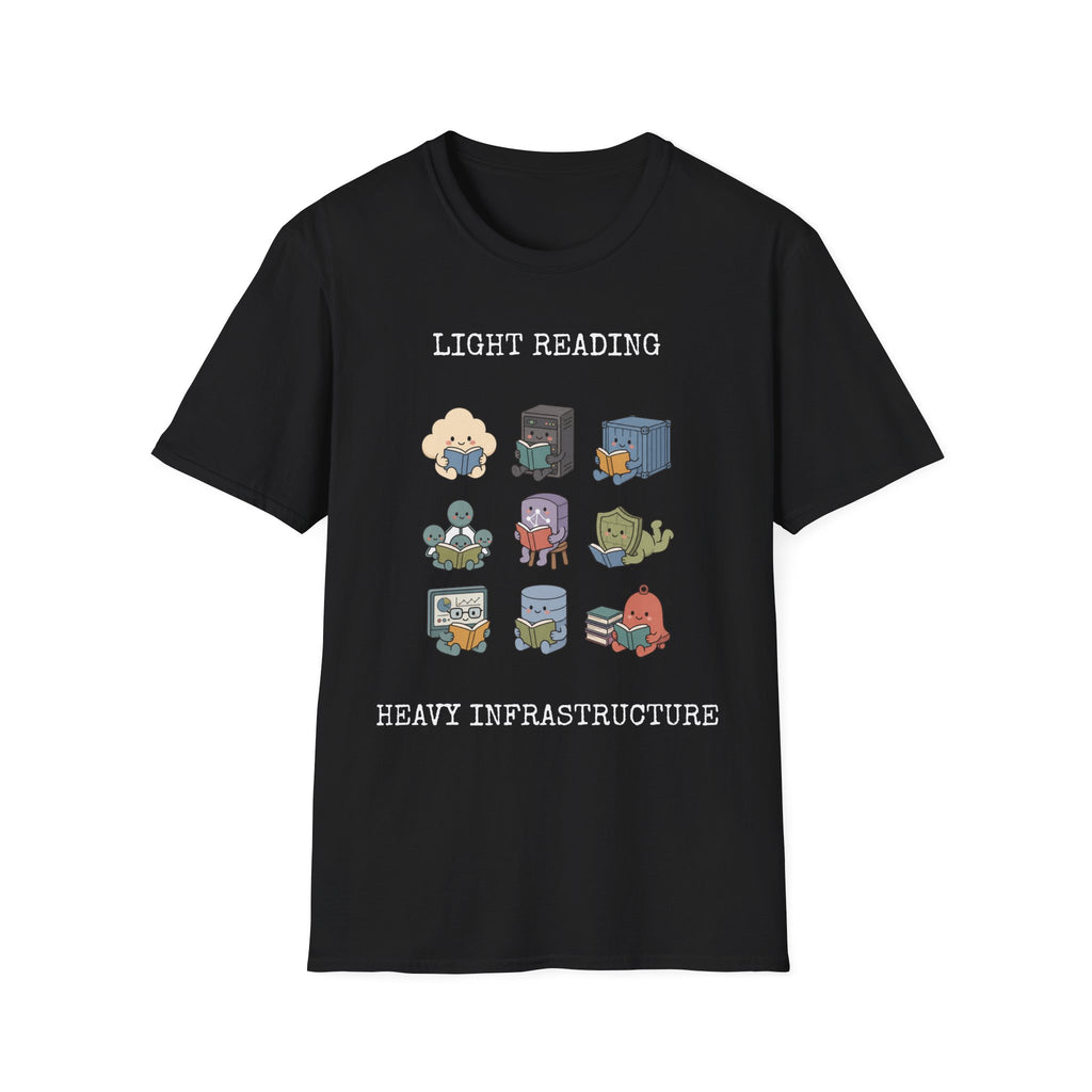 Light Reading Heavy Infrastructure T-Shirt