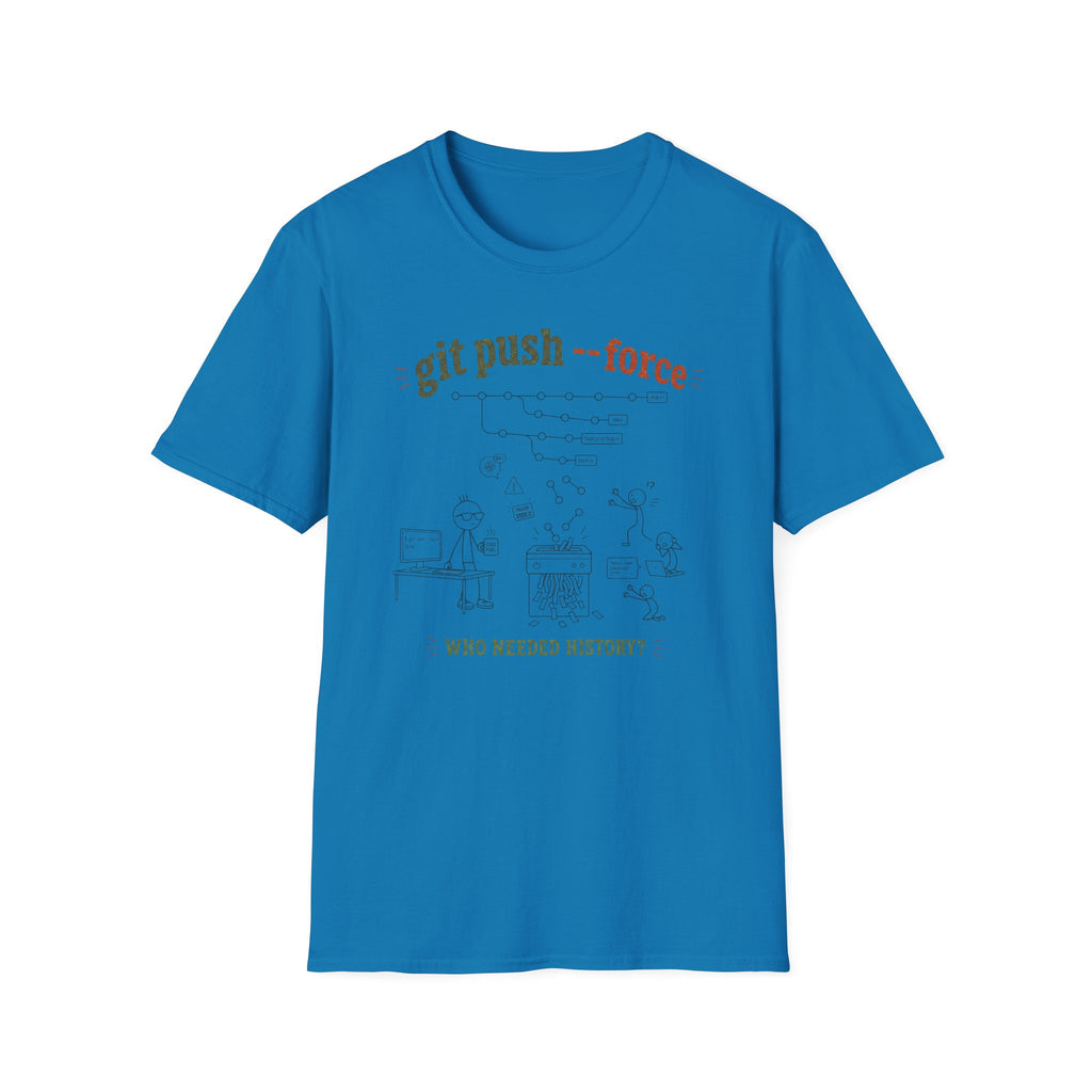 Git push force T-Shirt