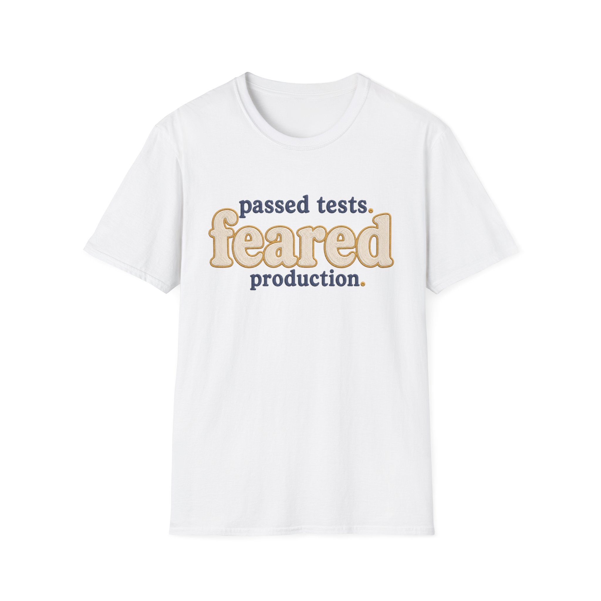 Software Engineering Typography T-Shirt - Passed tests feared production