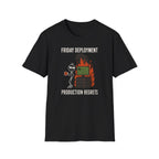 Friday Deployment Production Regrets T-Shirt