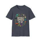 Emotionally supported by git T-Shirt