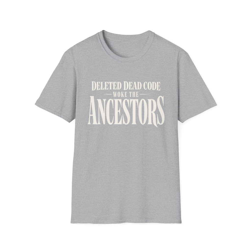 Software Engineering Typography T-Shirt - Deleted dead code woke the ancenstors