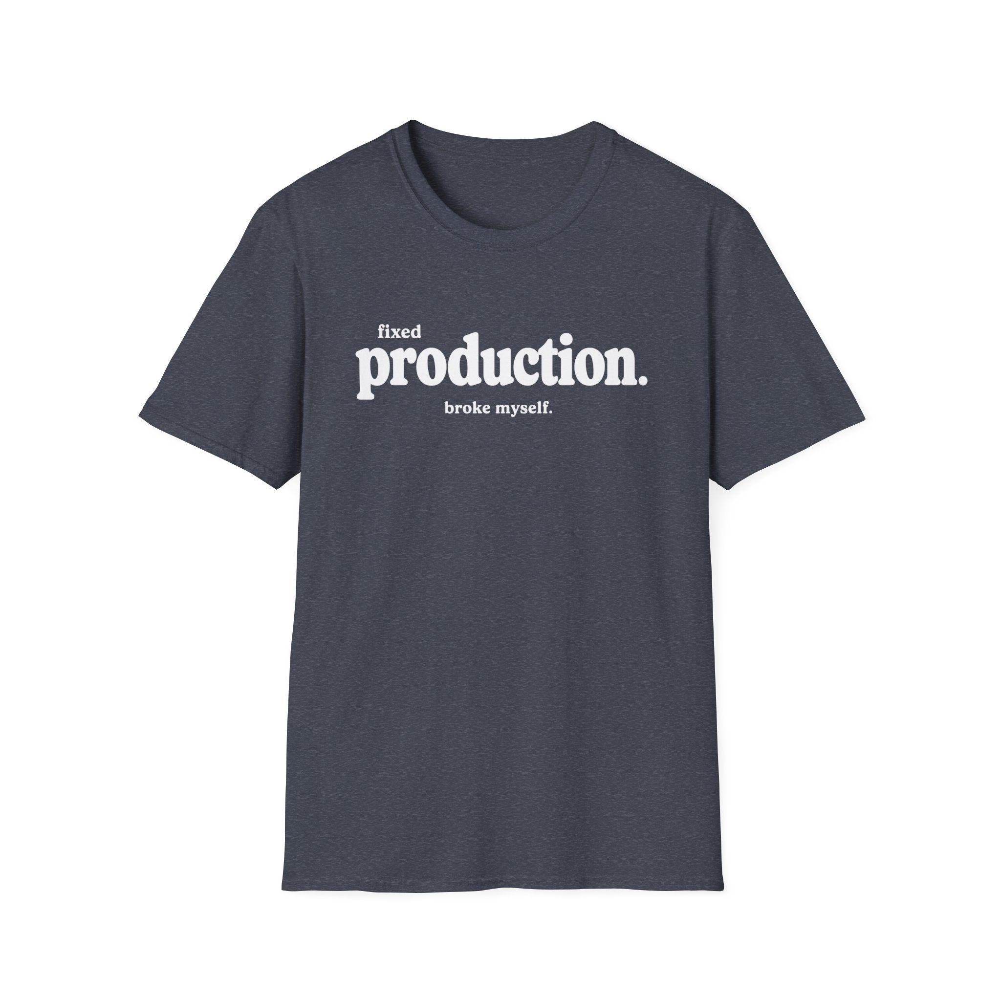 Software Engineering Typography T-Shirt - fixed production broke myself