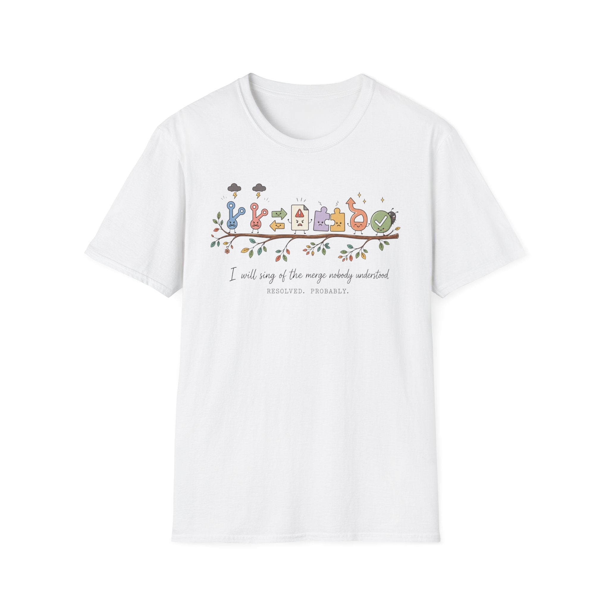 I will sing of the merge nobody understood T-Shirt