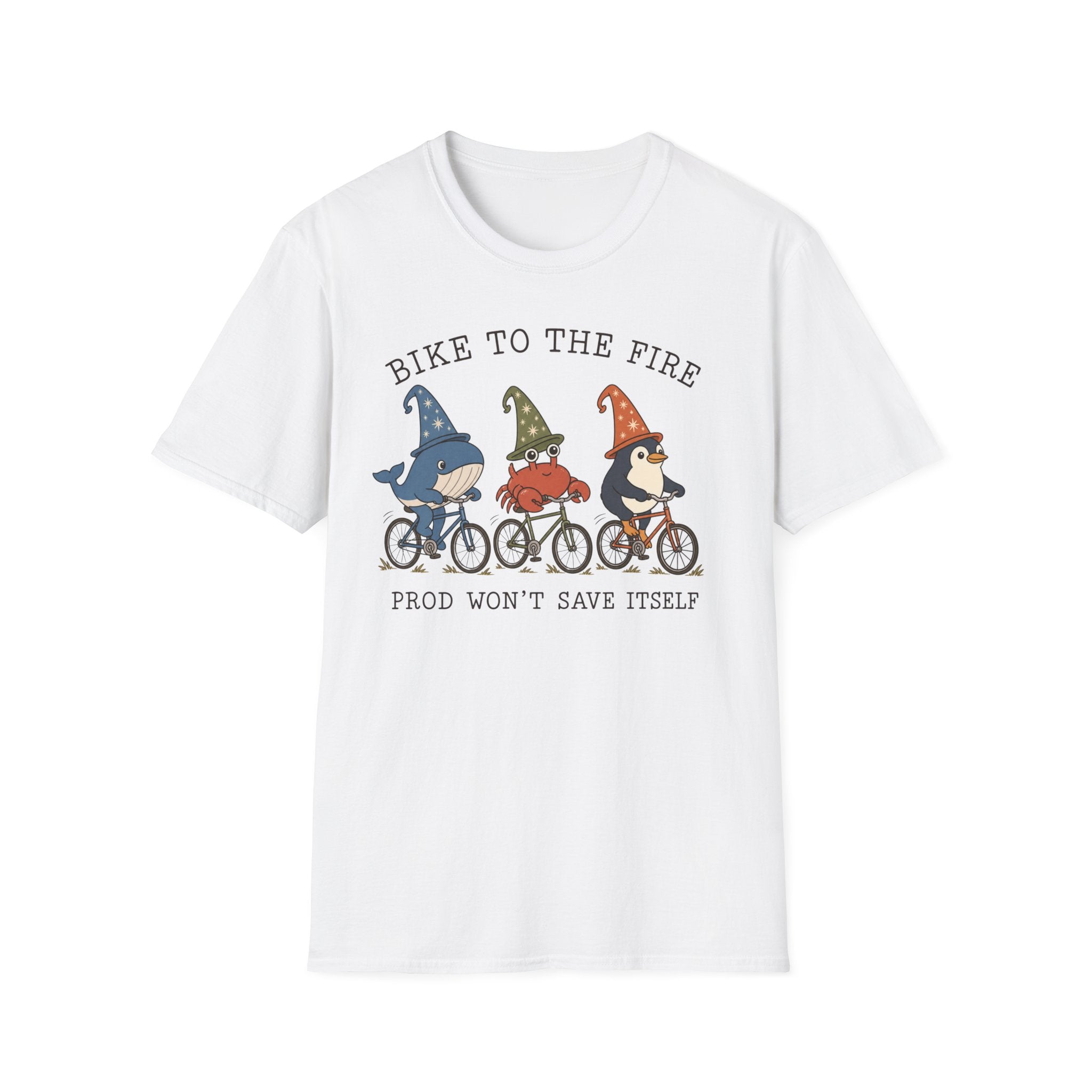 Bike to the fire prod won't save itself T-Shirt