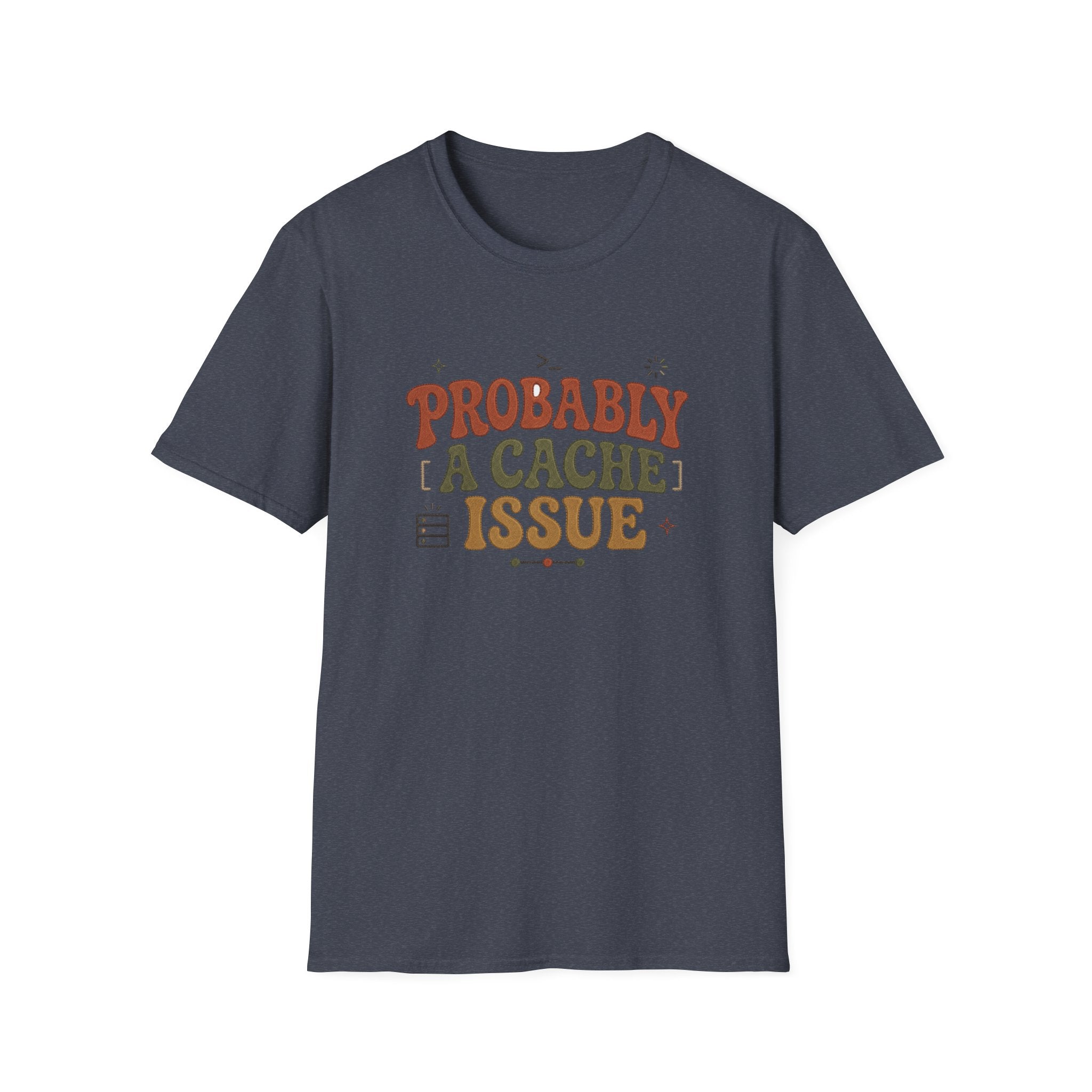 Software Engineering Typography T-Shirt - Probably a cache issue