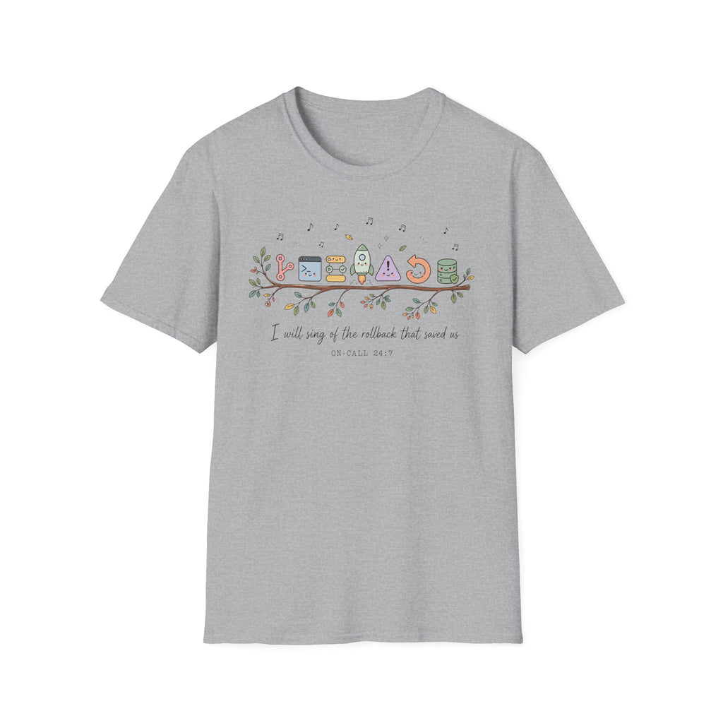 I will sing of the rollback that saved us T-Shirt