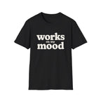 Software Engineering Typography T-Shirt - Works on my mood