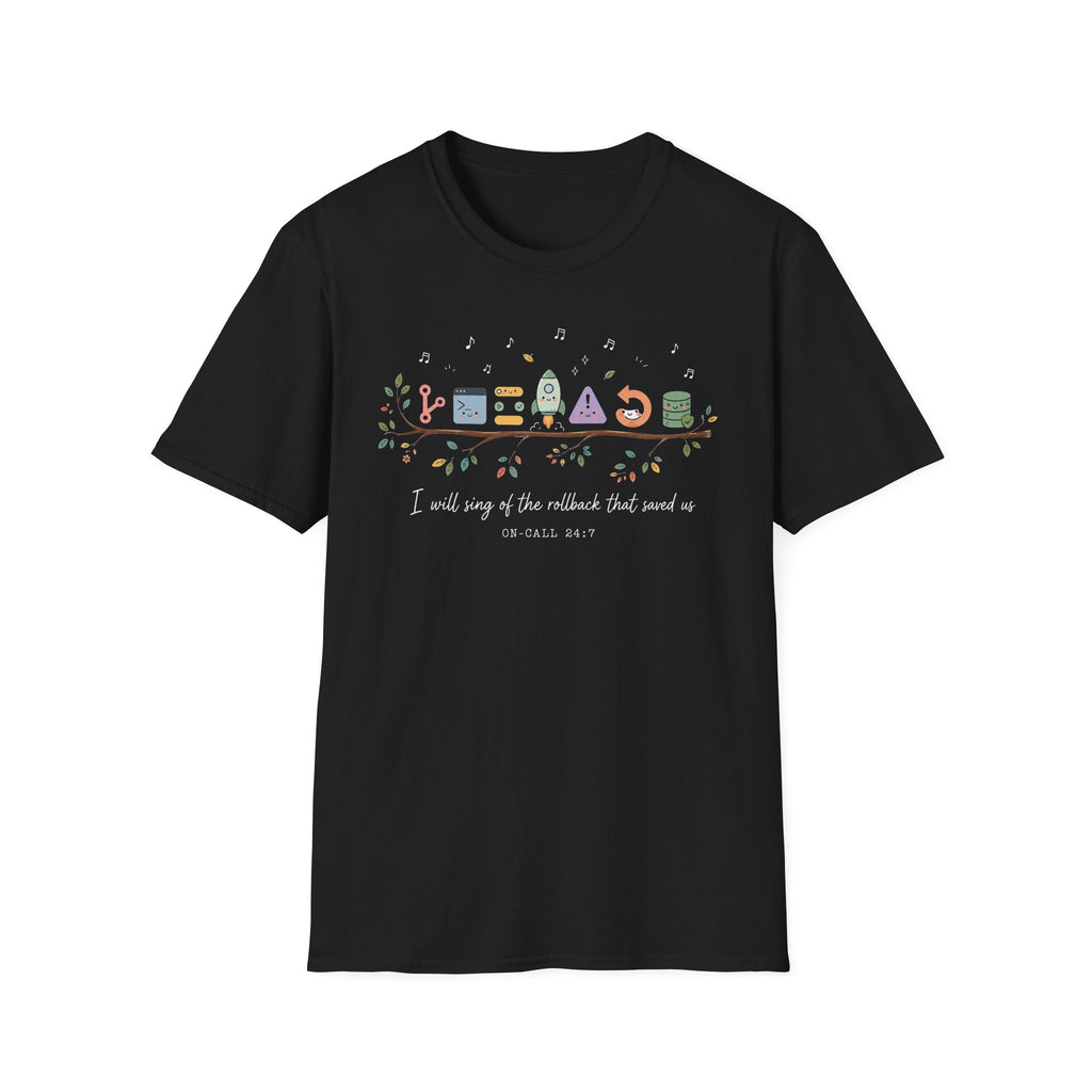 I will sing of the rollback that saved us T-Shirt