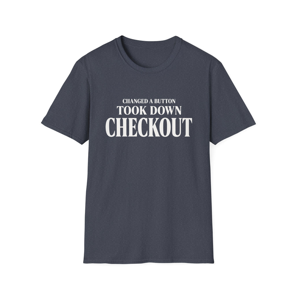 Software Engineering Typography T-Shirt - Changed a button took down checkout