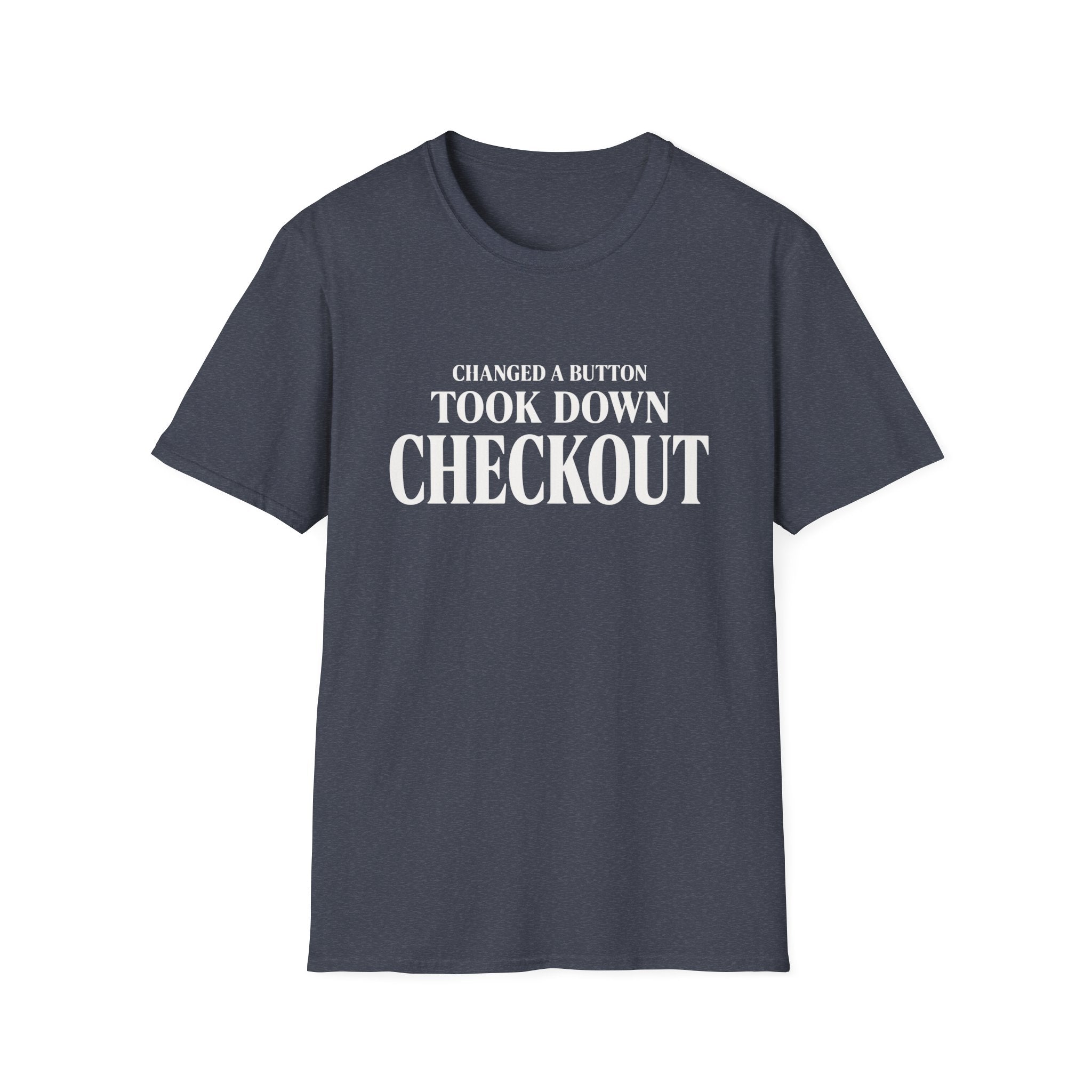 Software Engineering Typography T-Shirt - Changed a button took down checkout