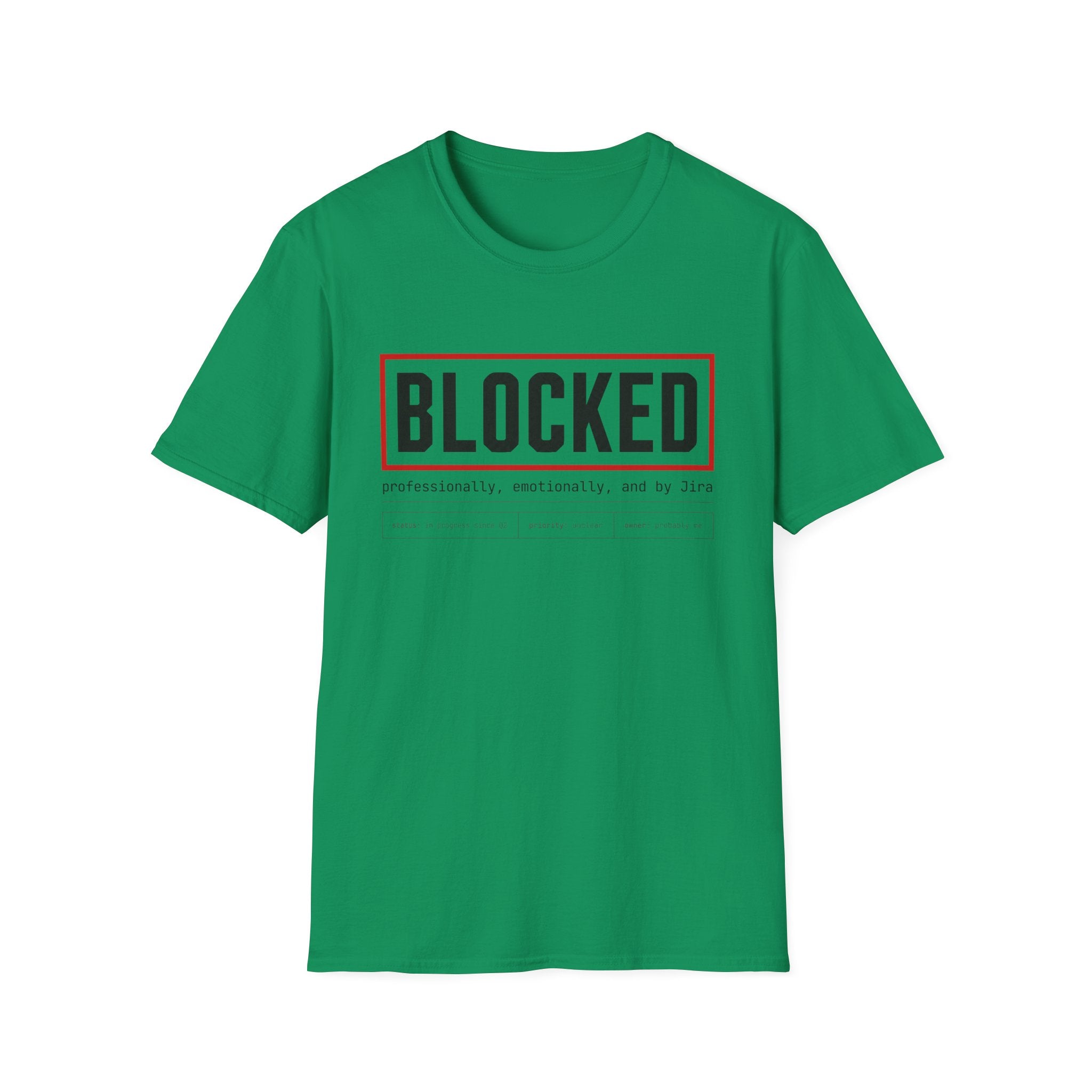 Software Engineering Typography T-Shirt - Blocked professionally emotionally and by jira