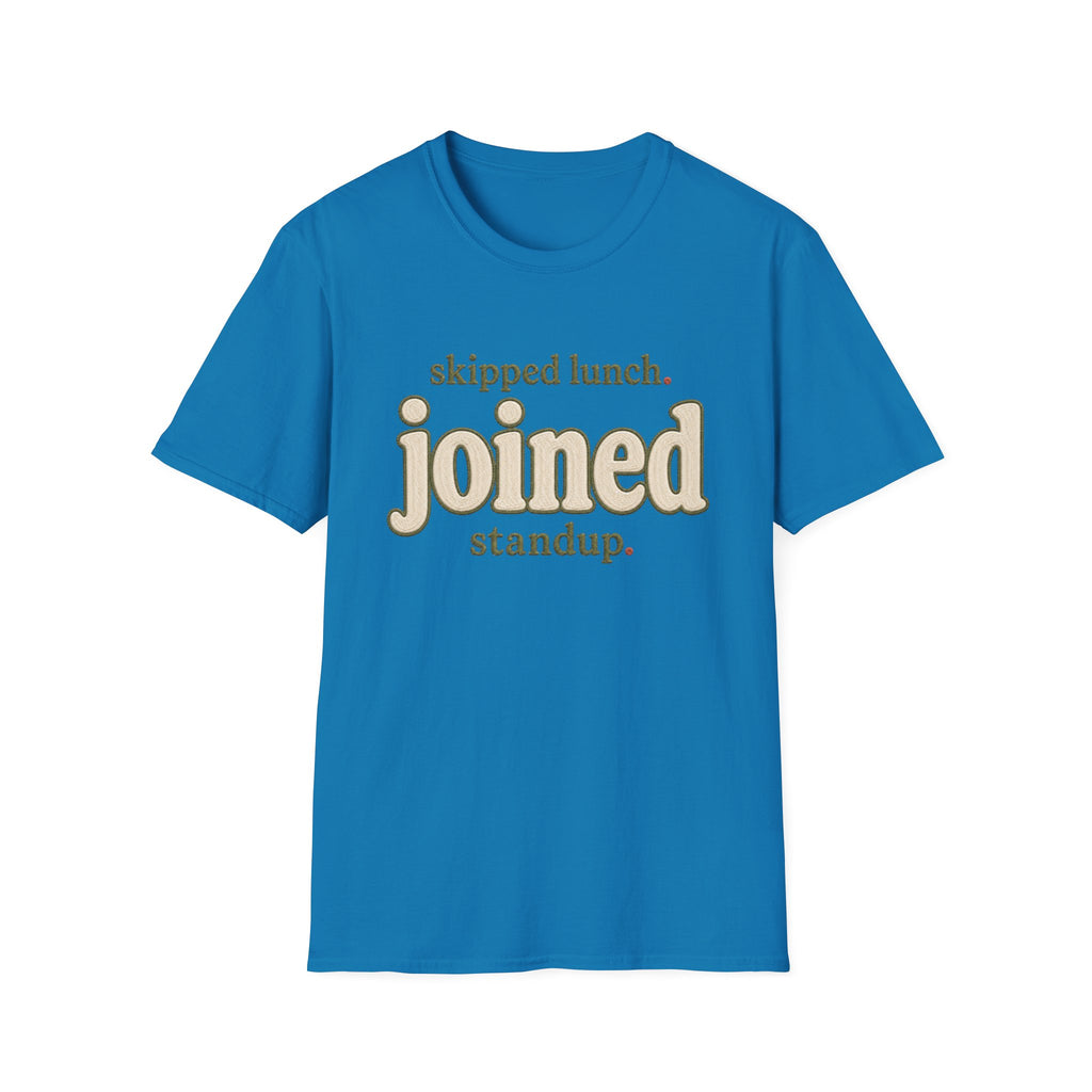 Software Engineering Typography T-Shirt - Skipped lunch joined standup