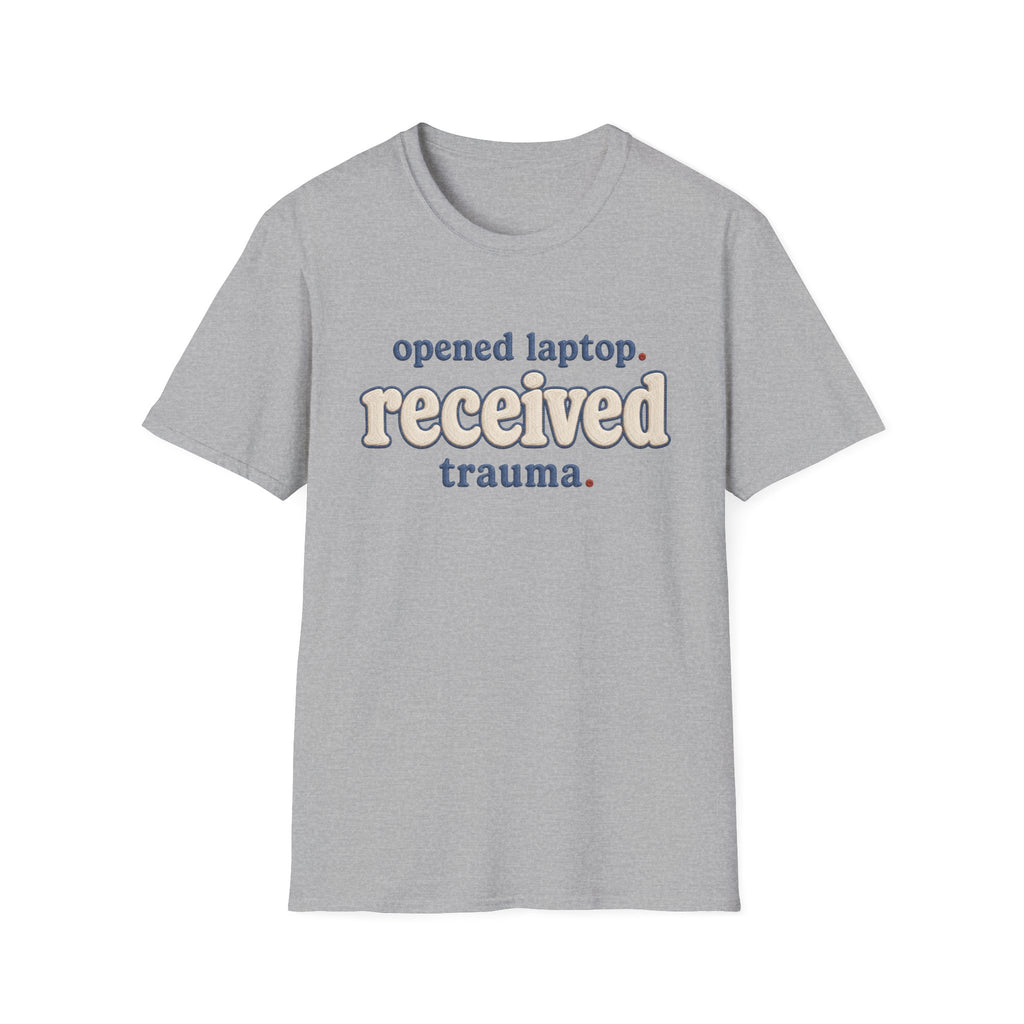 Software Engineering Typography T-Shirt - Opened laptop received trauma