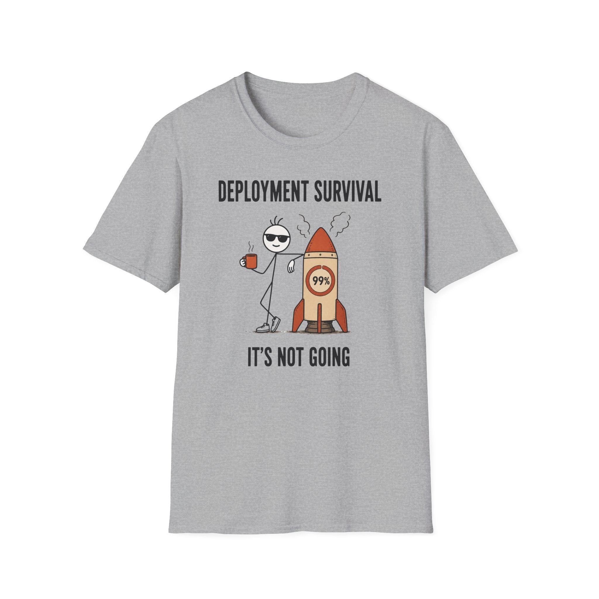 Deployment Survival Not Going  T-Shirt