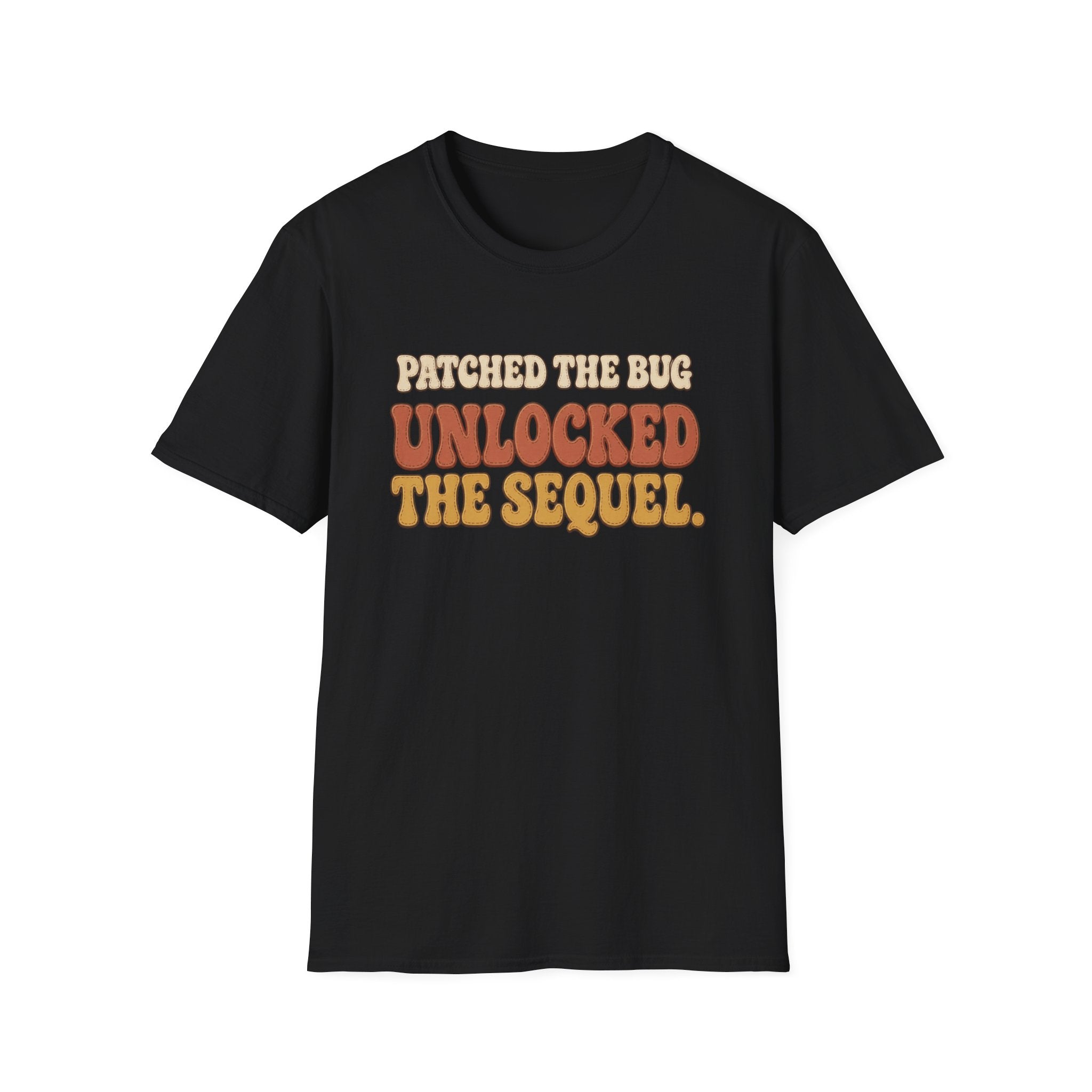 Software Engineering Typography T-Shirt - Patched the bug unlocked the sequel