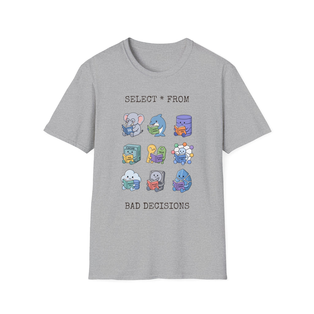 Select all from bad decision T-Shirt