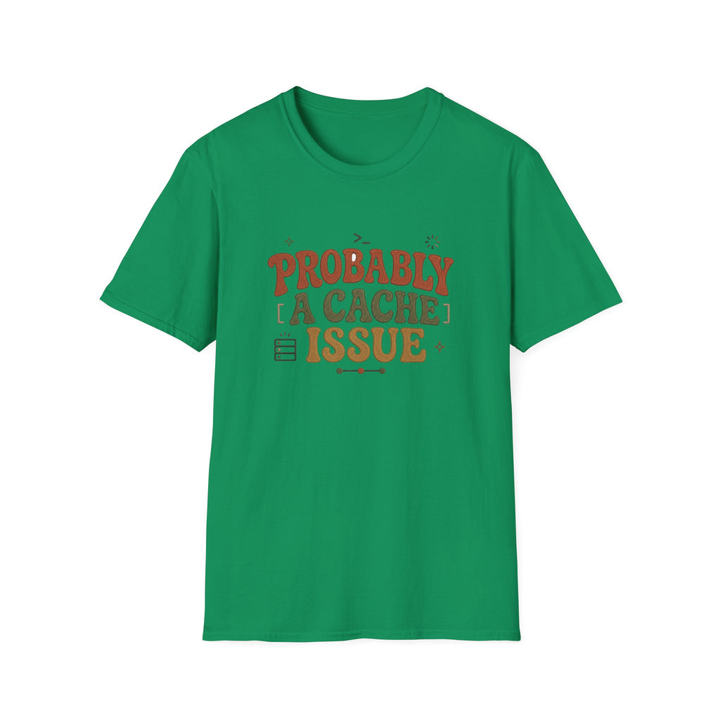 Software Engineering Typography T-Shirt - Probably a cache issue