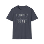 Software Engineering Typography T-Shirt - Definitely not fine