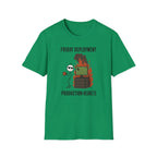 Friday Deployment Production Regrets T-Shirt