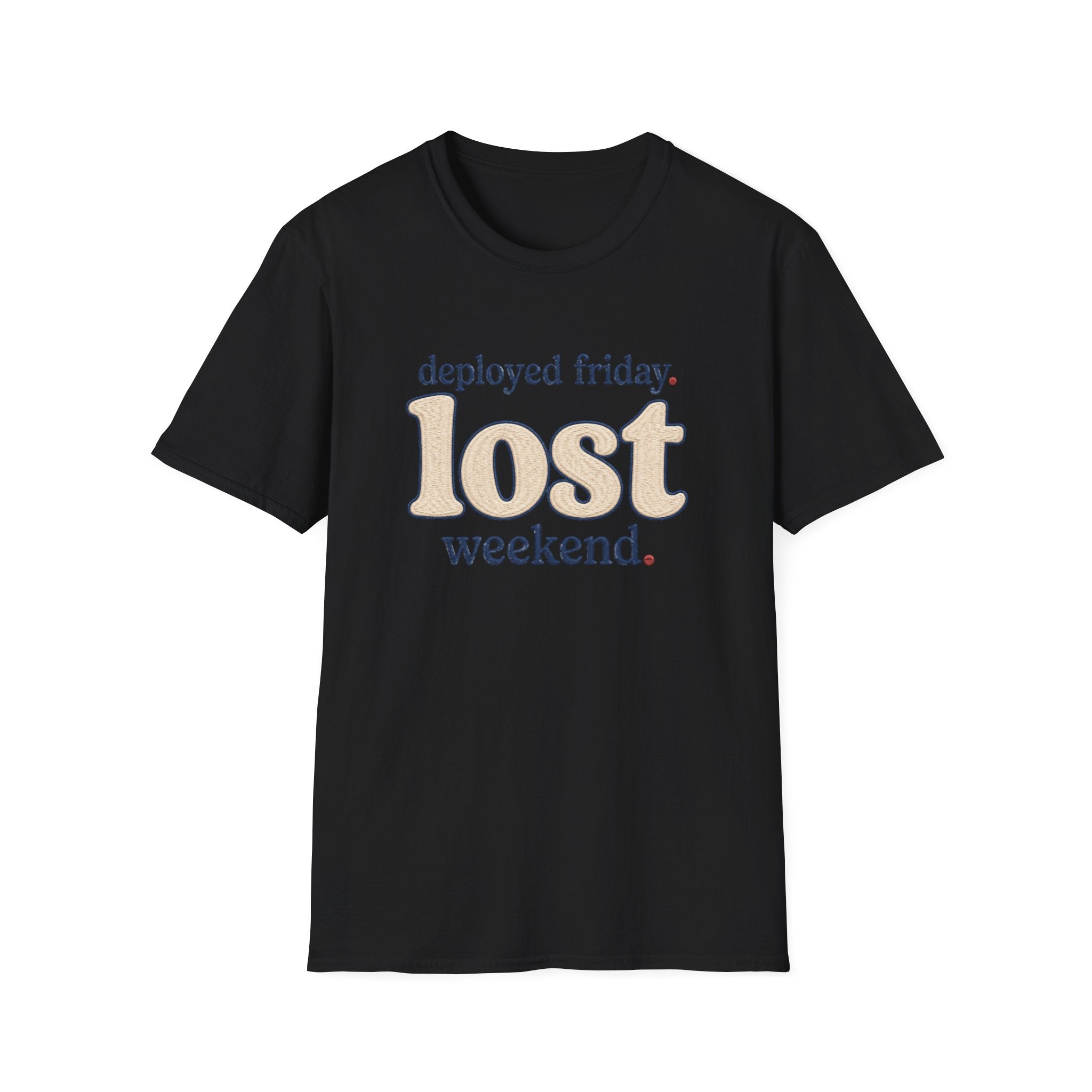 Software Engineering Typography T-Shirt - Deployed friday lost weekend