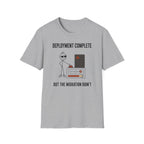 Deployment Complete T-Shirt