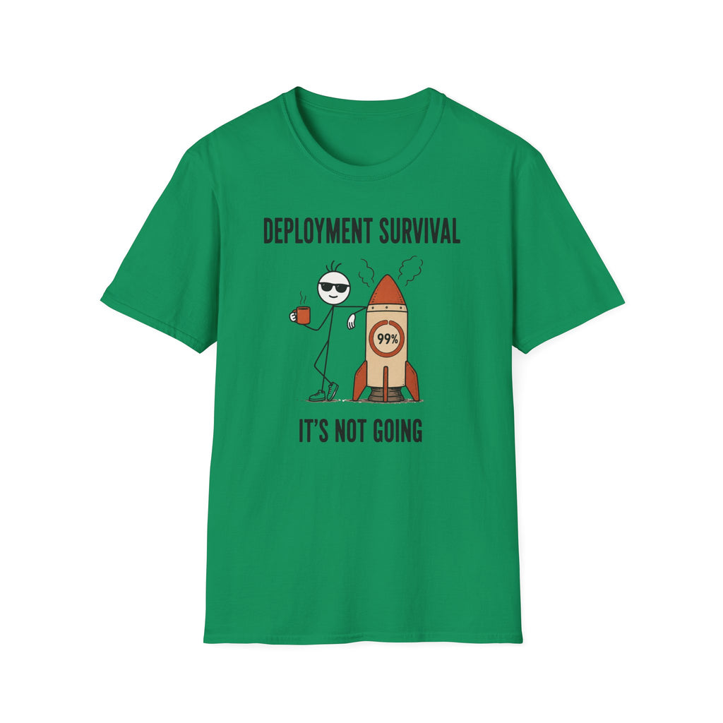 Deployment Survival Not Going  T-Shirt