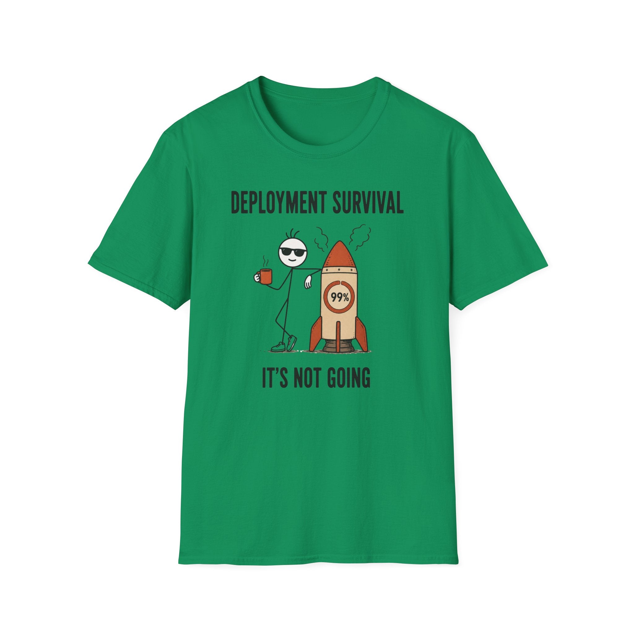 Deployment Survival Not Going  T-Shirt