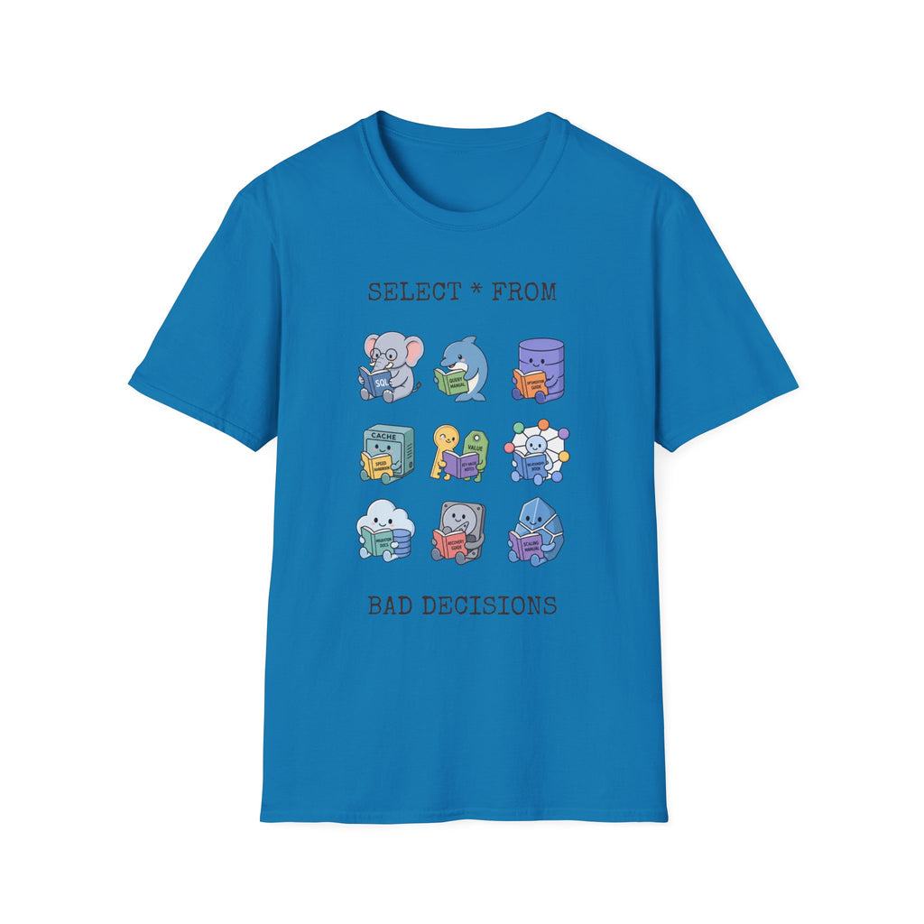 Select all from bad decision T-Shirt