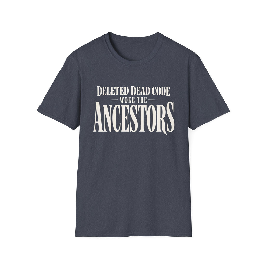 Software Engineering Typography T-Shirt - Deleted dead code woke the ancenstors