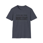 Software Engineering Typography T-Shirt - Fixed one thing broke eight