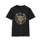 Personality Powered by Production T-Shirt