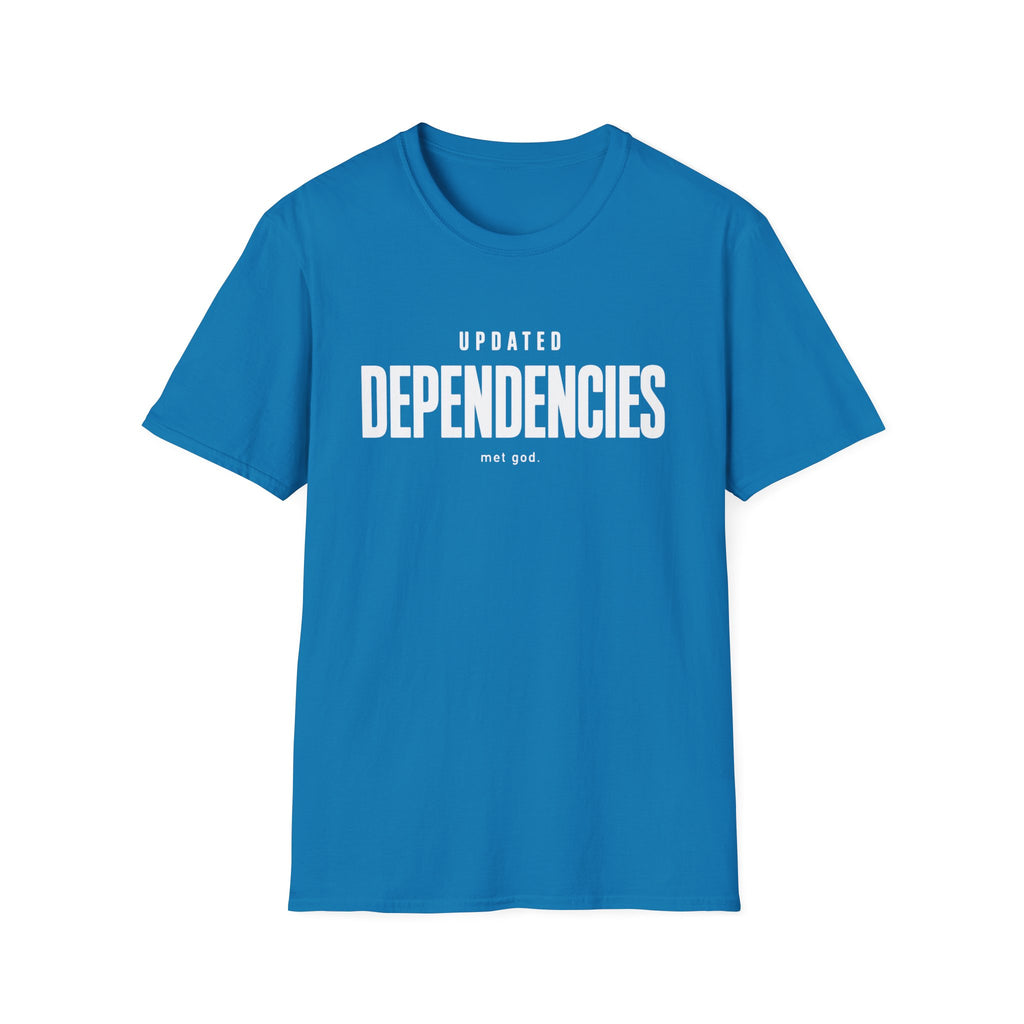 Software Engineering Typography T-Shirt - Updated dependencies met god