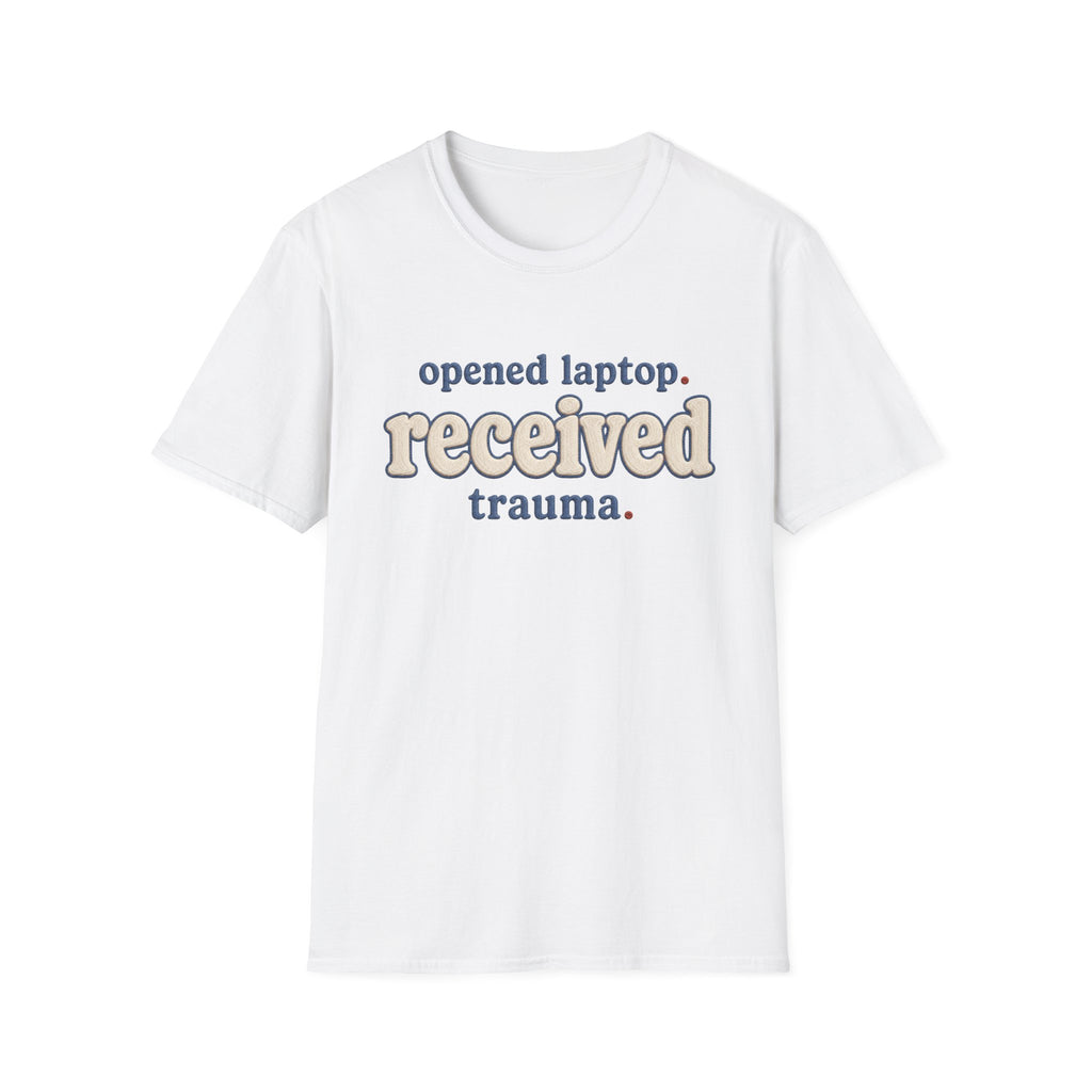 Software Engineering Typography T-Shirt - Opened laptop received trauma