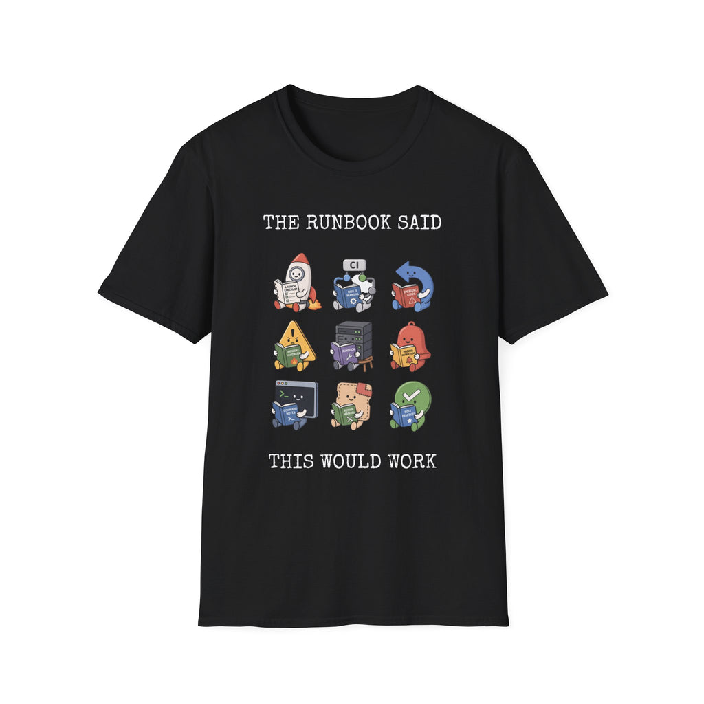 The Runbook Said T-Shirt
