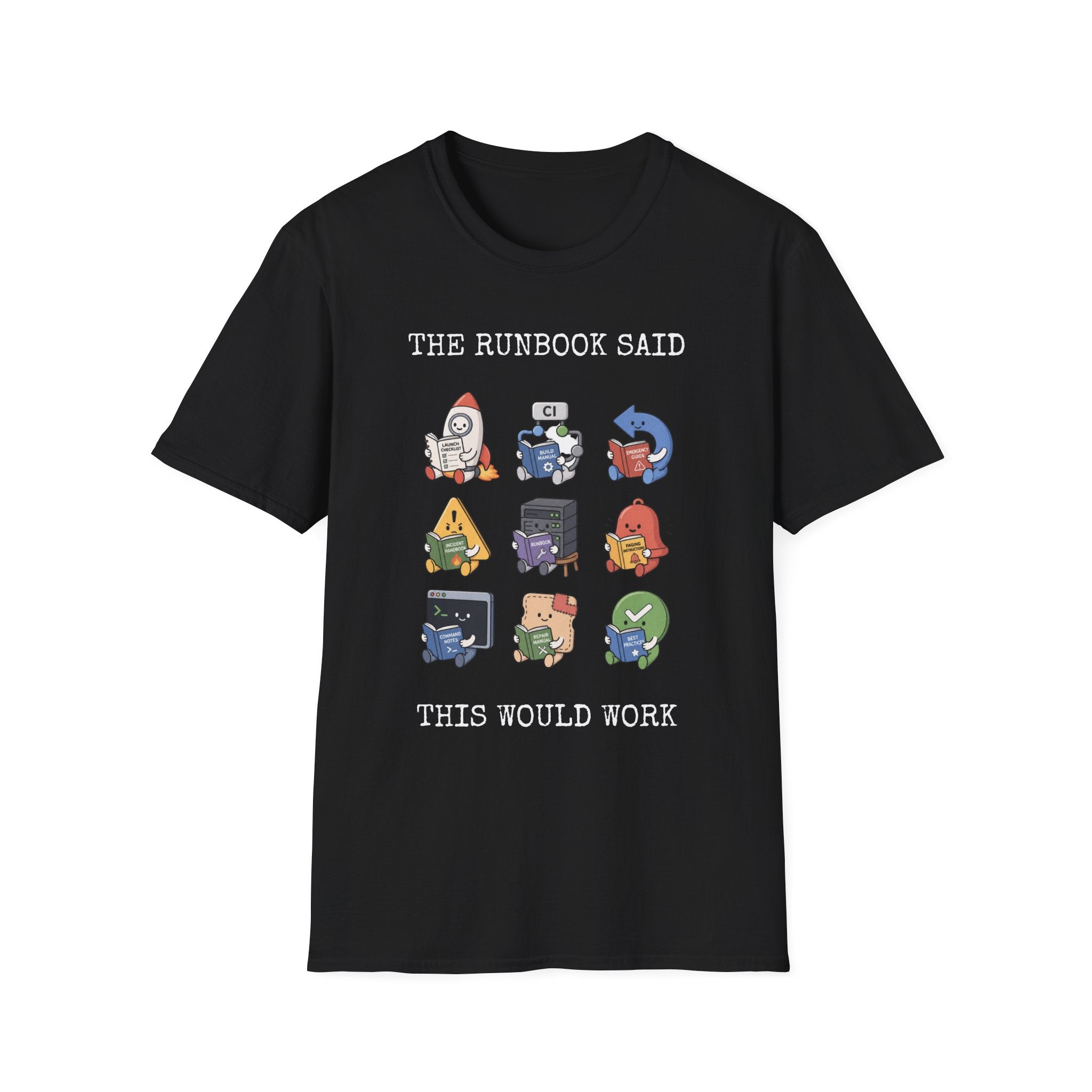 The Runbook Said T-Shirt