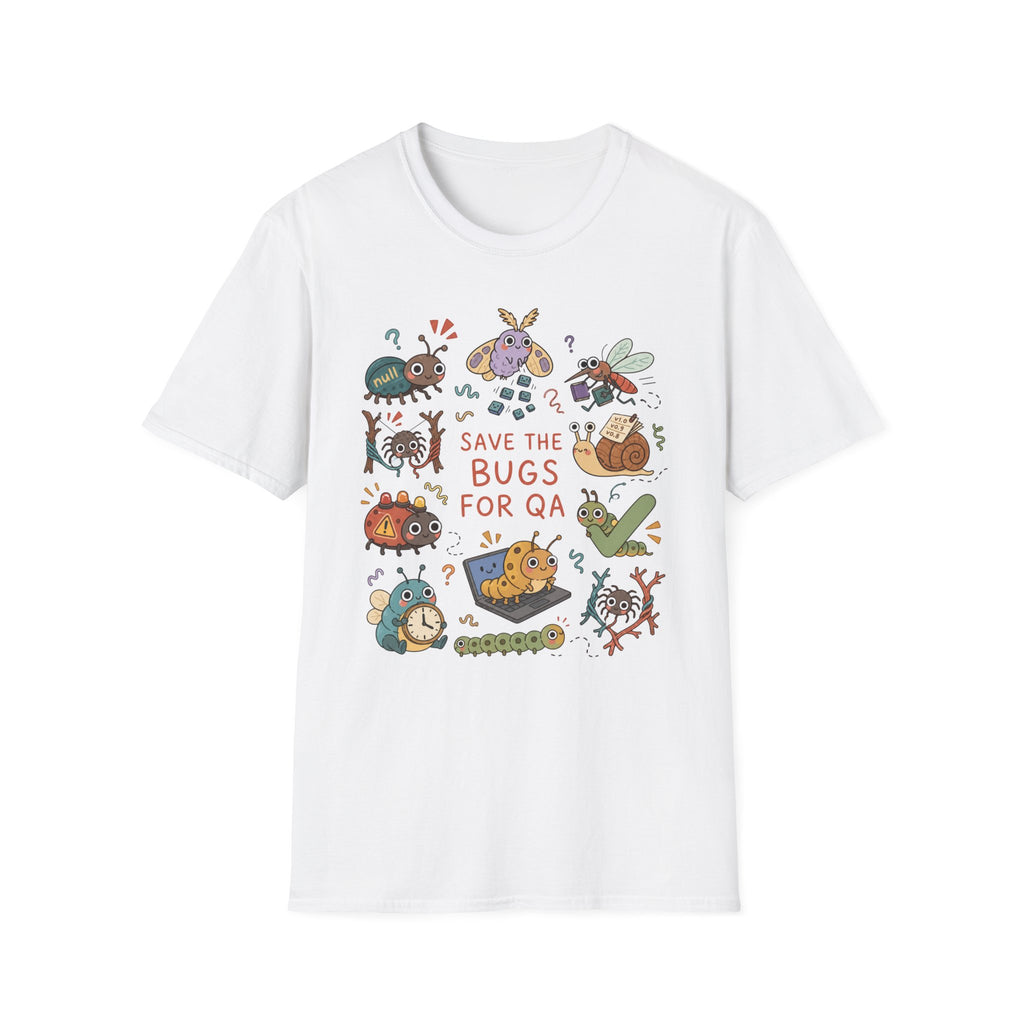 Save the bugs for QA T-Shirt