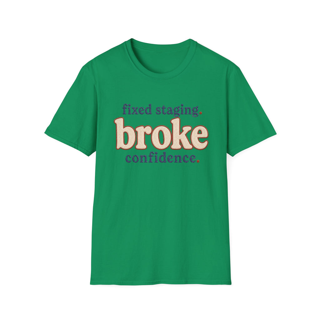 Software Engineering Typography T-Shirt - Fixed staging broke confidence