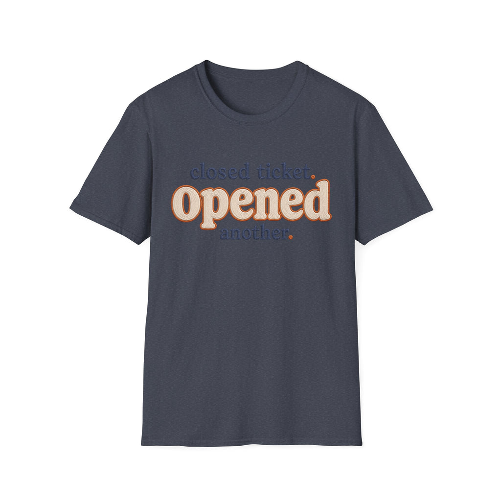 Software Engineering Typography T-Shirt - Closed ticket Opened another