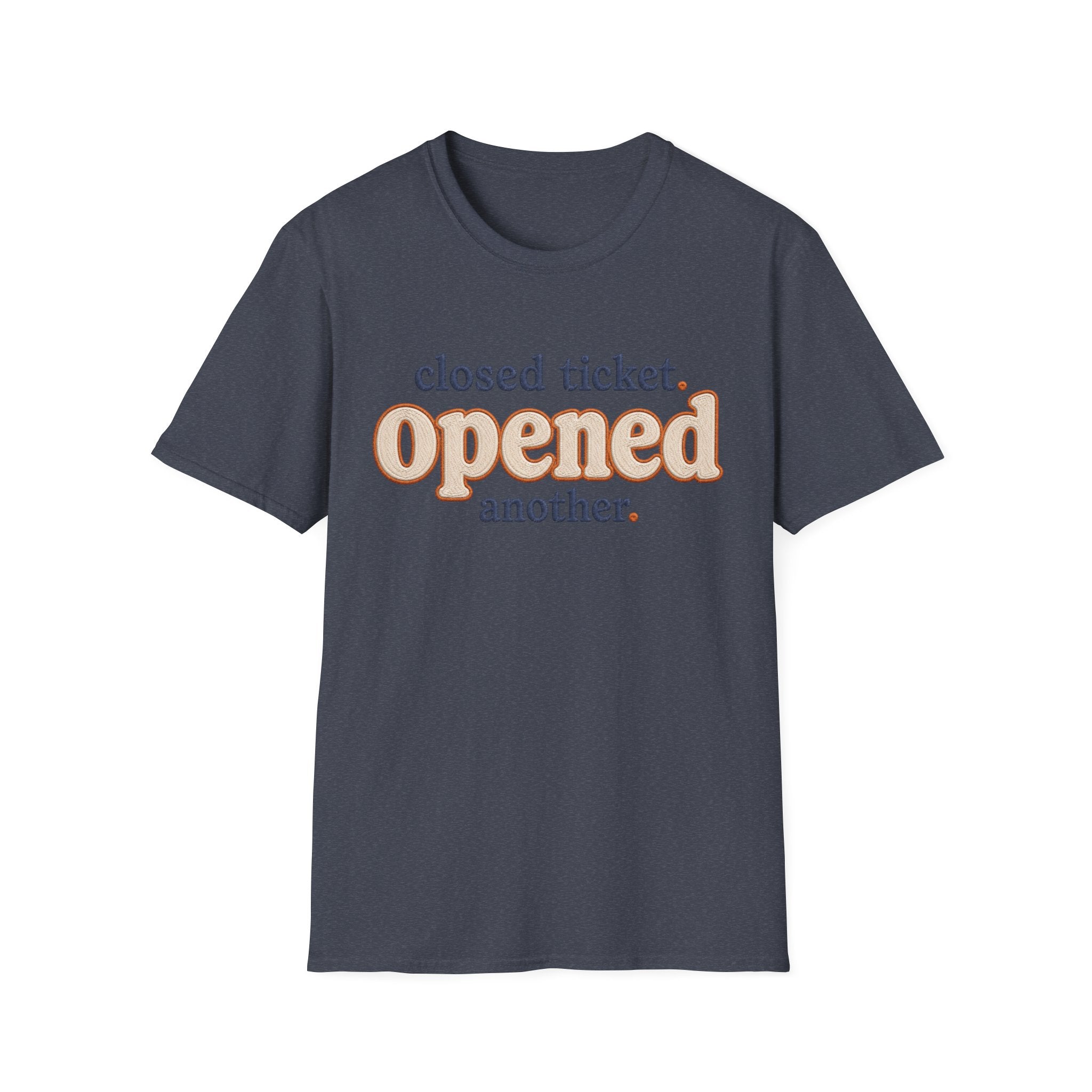 Software Engineering Typography T-Shirt - Closed ticket Opened another