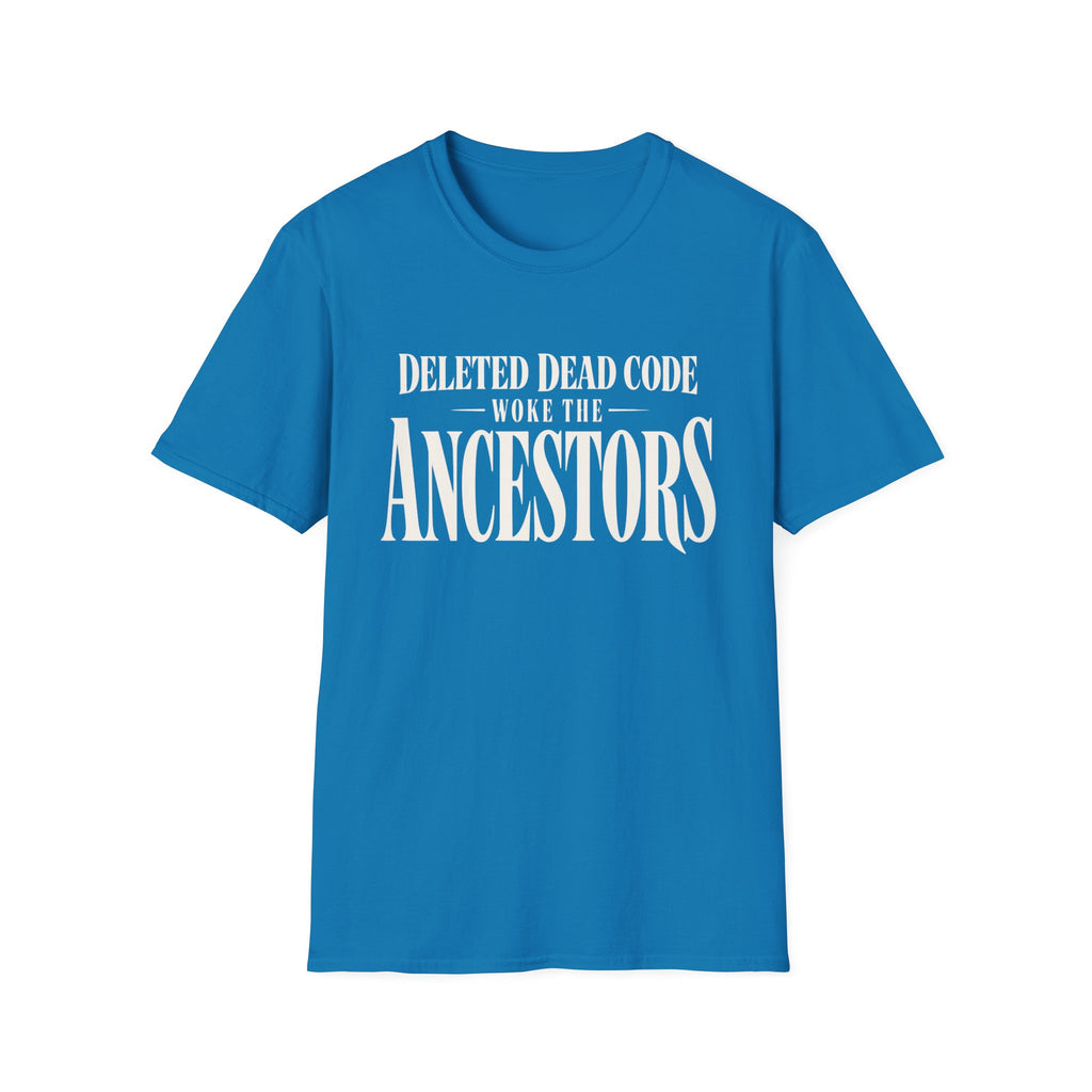 Software Engineering Typography T-Shirt - Deleted dead code woke the ancenstors