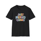 Software Engineering Typography T-Shirt - Just merged chaos