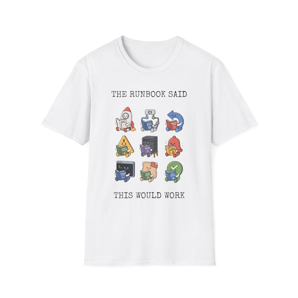 The Runbook Said T-Shirt