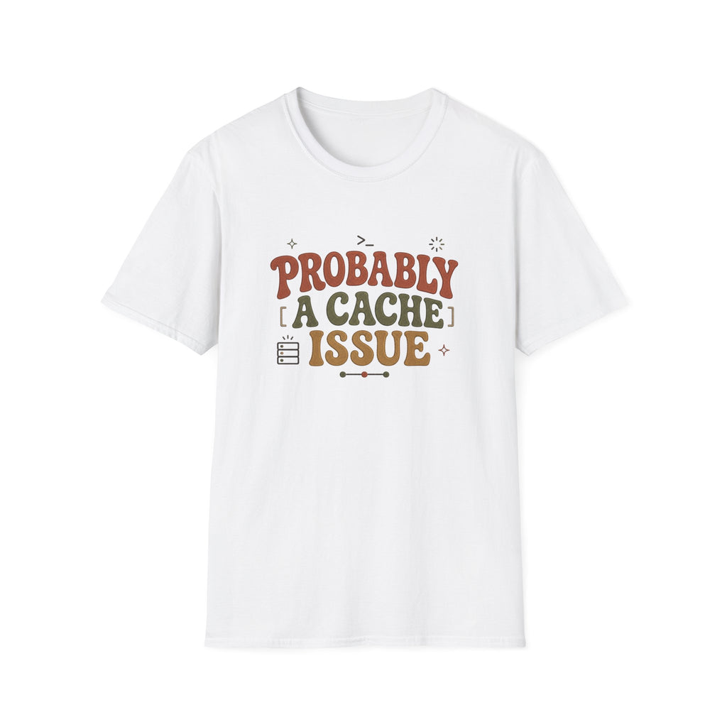 Software Engineering Typography T-Shirt - Probably a cache issue